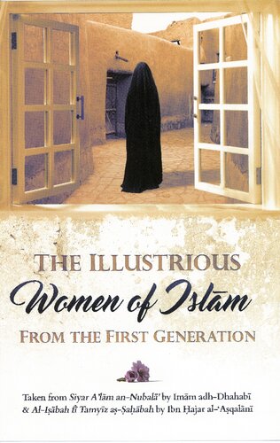 The Illustrious Women Of Islm From The First Generation Imam Adhdhahabi