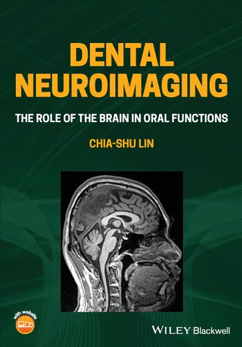 Dental Neuroimaging The Role Of The Brain In Oral Functions 1st Edition Lin