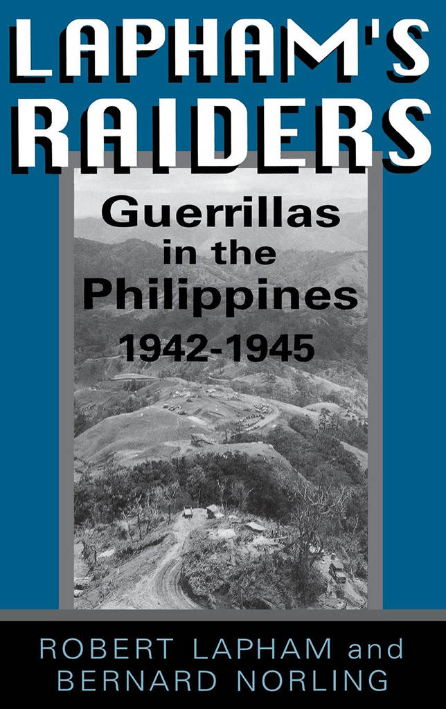 Laphams Raiders Guerrillas In The Philippines 19421945 Robert Lapham Bernard Norling
