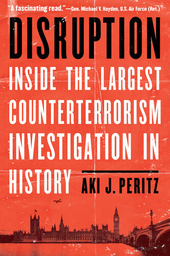 Disruption Inside The Largest Counterterrorism Investigation In History Peritz