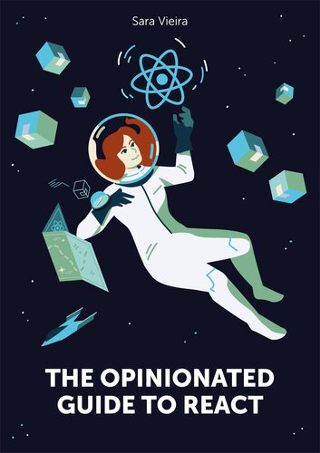 The Opinionated Guide To React Sara Vieira