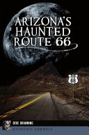 Arizonas Haunted Route 66 Haunted America Branning Debe