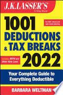 Jk Lassers 1001 Deductions And Tax Breaks 2022 Your Complete Guide To Everything Deductible 2nd Edition 2nd Edition Weltman