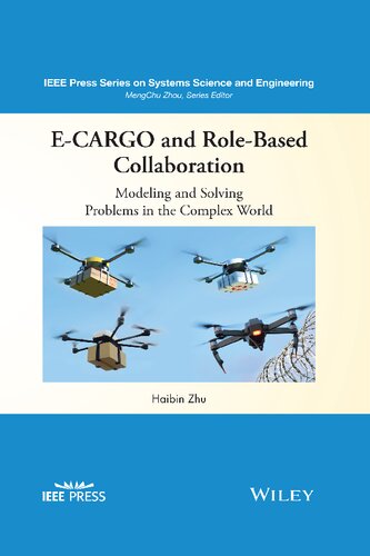 Ecargo And Rolebased Collaboration Modeling And Solving Problems In The Complex World 1st Edition Zhu