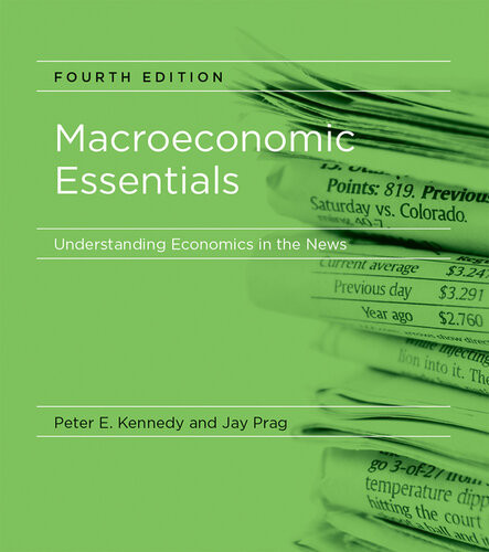 Macroeconomic Essentials Understanding Economics In The News 4th Edition Fourth Edition Kennedy