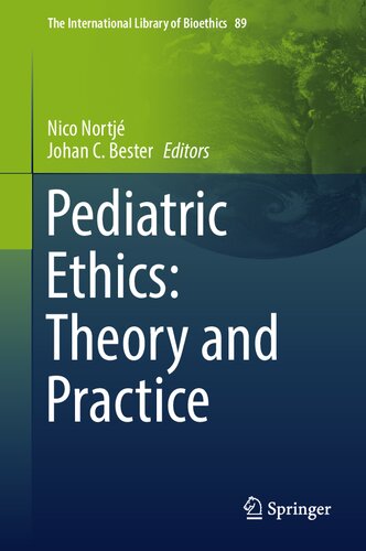 Pediatric Ethics Theory And Practice 1st Ed 2022