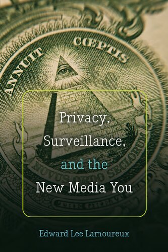 Privacy Surveillance And The New Media You New Edition Lamoureux