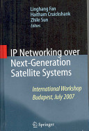 Ip Networking Over Nextgeneration Satellite Systems 2008th Edition Linghang Fan