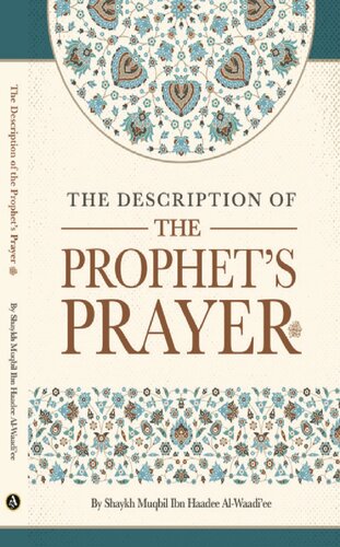 The Description Of The Prophets Prayer Shaikh Muqbil Ibn Haadi Alwaadiee