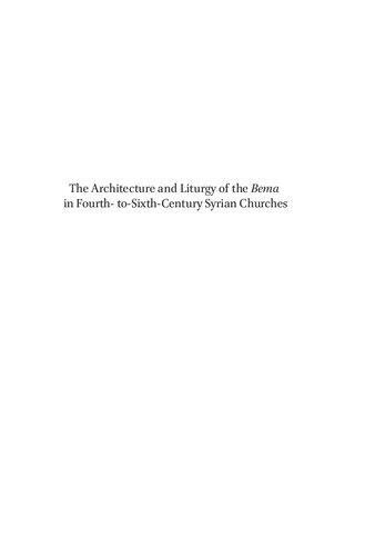 The Architecture And Liturgy Of The Bema In Fourth Tosixthcentury Syrian Churches Emma Loosley
