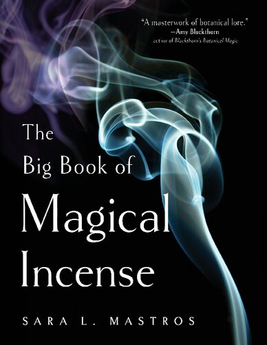 The Big Book Of Magical Incense Sara L Mastros