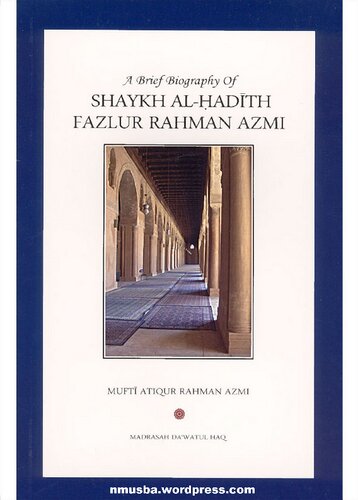 Shaykh Al Hadith Fazlur Rahman Azmi Ra Muftiabdur Rahman Mangera Muft Atiqur Rahman Azmi