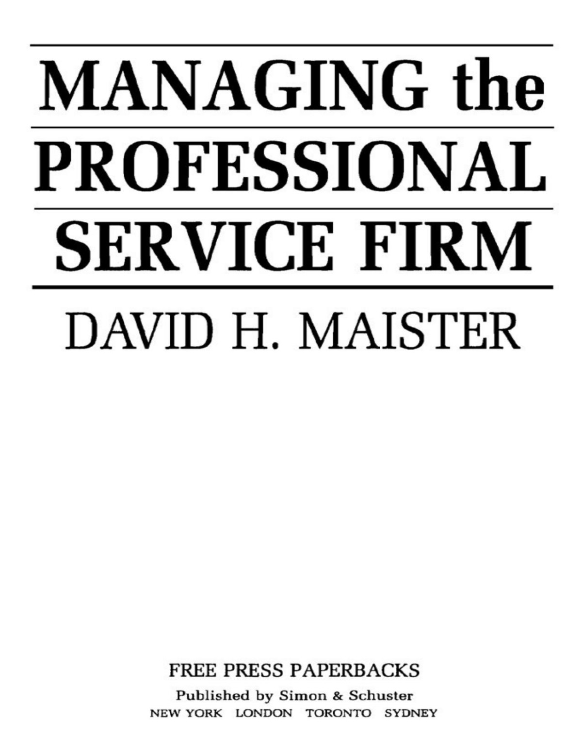 Managing The Professional Service Firm David H Maister