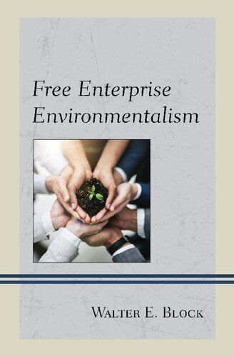 Free Enterprise Environmentalism Walter E Block