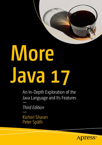 More Java 17 An Indepth Exploration Of The Java Language And Its Features 3rd Edition Kishori Sharan