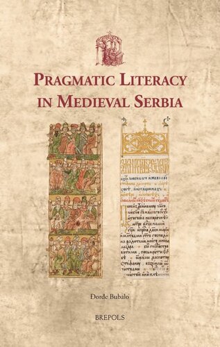 Pragmatic Literacy In Medieval Serbia Utrecht Studies In Medieval Literacy 29 Ore Bubalo
