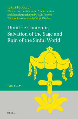 Dimitrie Cantemir Salvation Of The Sage And Ruin Of The Sinful World Ioana Feodorov