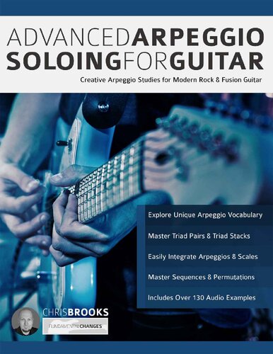 Advanced Arpeggio Soloing For Guitar 1st Edition Chris Brooks