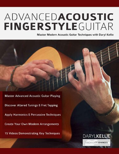Advanced Acoustic Fingerstyle Guitar 1st Edition Daryl Kellie