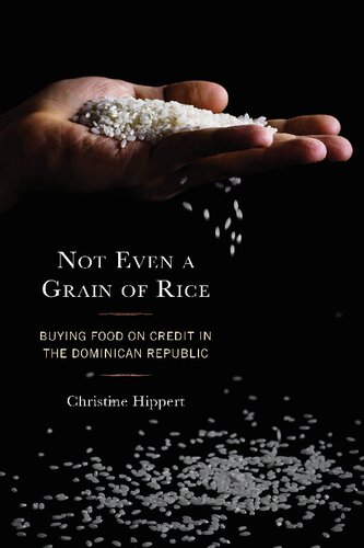 Not Even A Grain Of Rice Buying Food On Credit In The Dominican Republic Christine Hippert