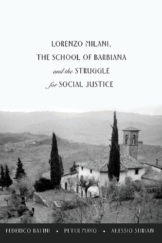 Lorenzo Milani The School Of Barbiana And The Struggle For Social Justice Federico Batini