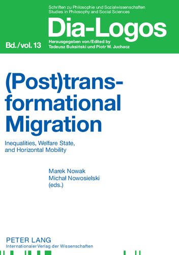 Posttransformational Migration Inequalities Welfare State And Horizontal Mobility Marek Nowak