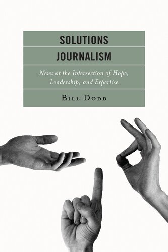 Solutions Journalism News At The Intersection Of Hope Leadership And Expertise Bill Dodd