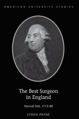 The Best Surgeon In England Percivall Pott 171388 Lynda Payne