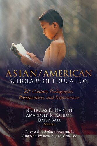 Asianamerican Scholars Of Education 21st Century Pedagogies Perspectives And Experiences Nicholas D Hartlep Editor