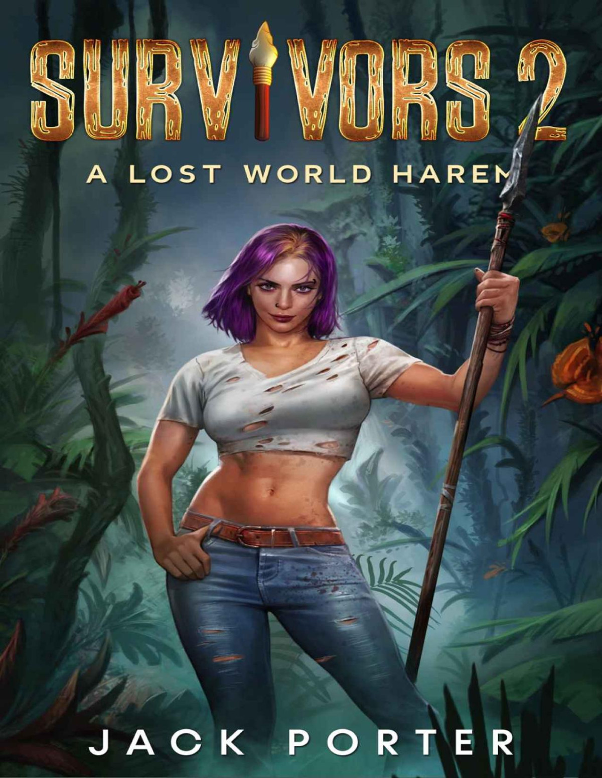 Survivors 2 A Lost World Harem 1st Edition Jack Porter