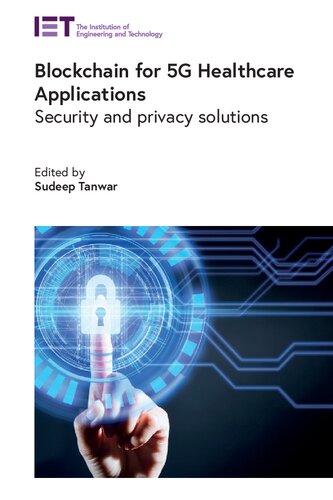 Blockchain For 5g Healthcare Applications Security And Privacy Solutions Healthcare Technologies The Institution Of Engineering And Technology