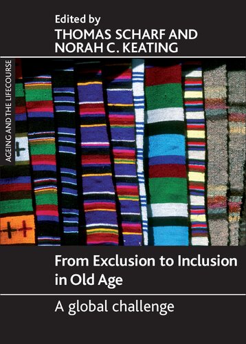 From Exclusion To Inclusion In Old Age A Global Challenge 1st Edition Thomas Scharf