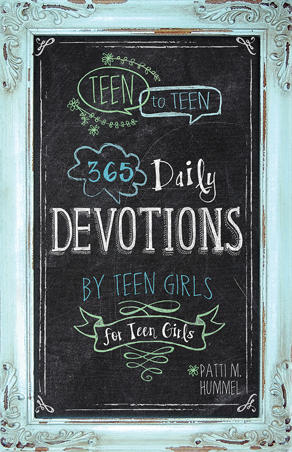 365 Daily Devotions By Teen Girls For Teen Girls Patti M Hummel