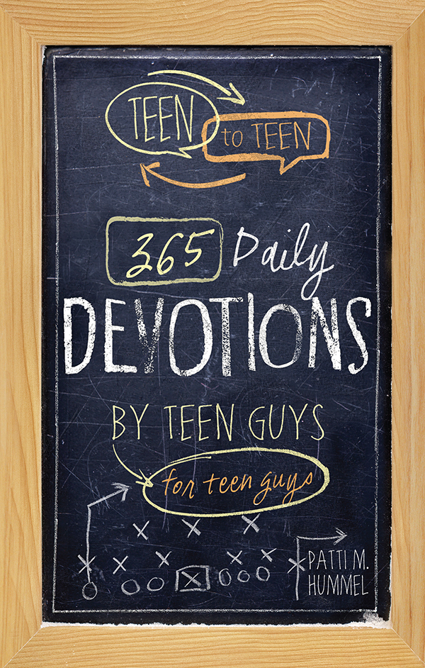365 Daily Devotions By Teen Guys For Teen Guys Patti M Hummel