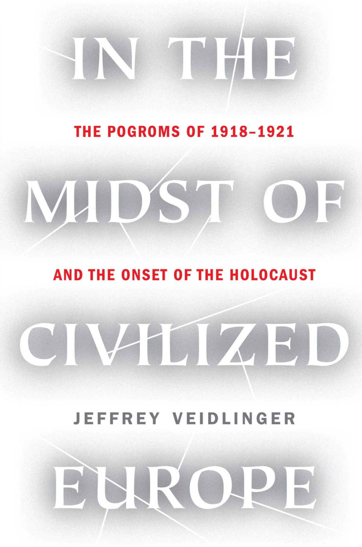 In The Midst Of Civilized Europe Jeffrey Veidlinger