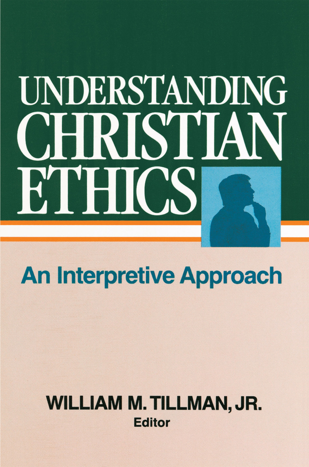 Understanding Christian Ethics William Tillman