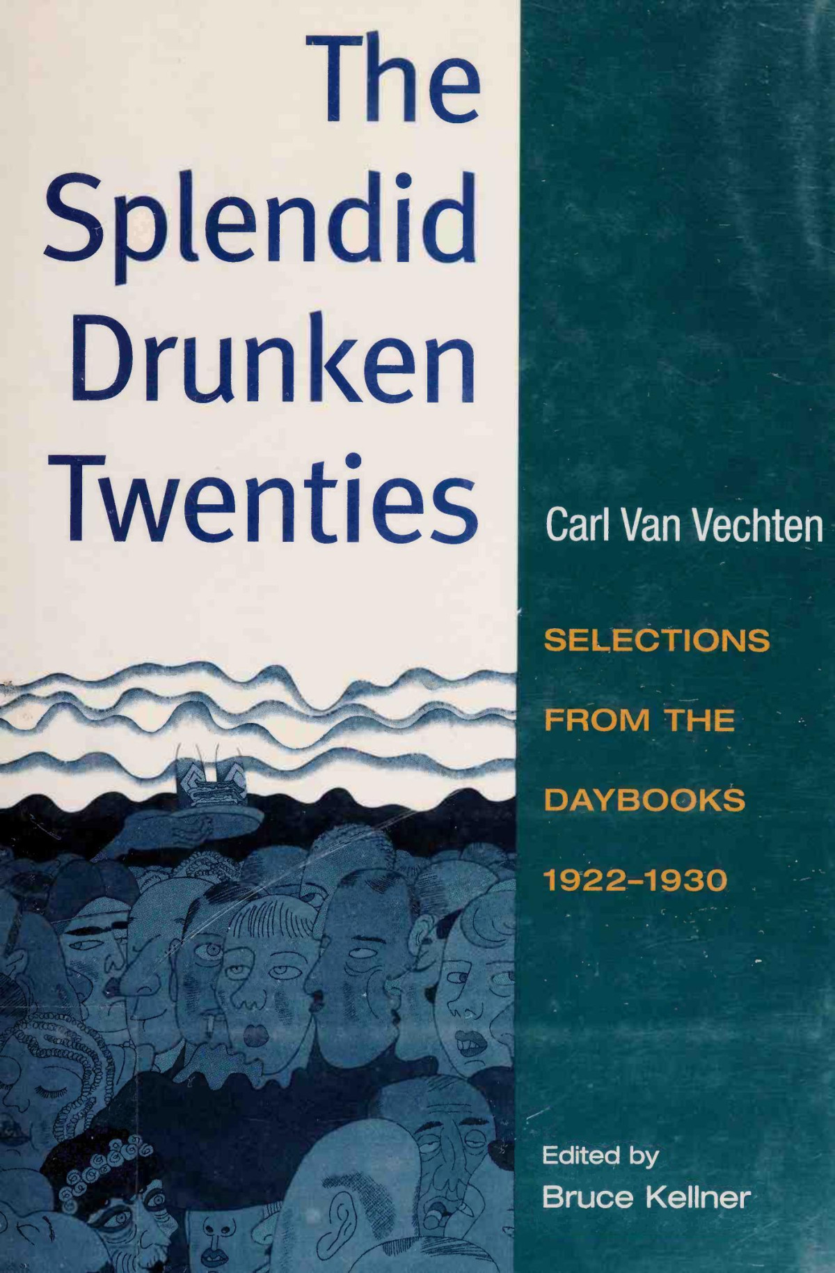 The Splendid Drunken Twenties Selections From The Daybooks 19221930 First Edition Carl Van Vechten