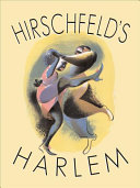 Hirschfelds Harlem Manhattans Legendary Artist Illustrates This Legendary City Within A City Hirschfeld