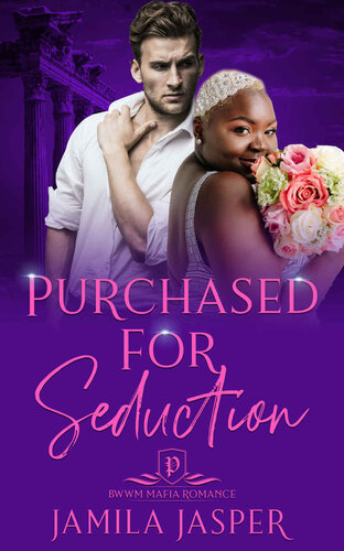 Purchased For Seduction Bwwm Mafia Romance Greek Mafia Romance Brotherhood Book 3 Jamila Jasper