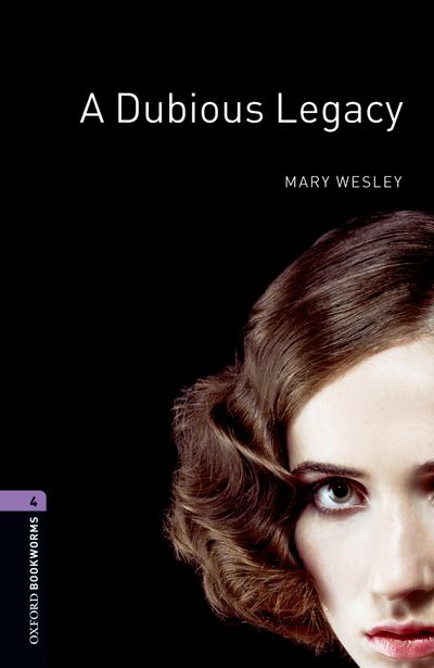 A Dubious Legacy Oxford Bookworms 4 Kerr Rosalie