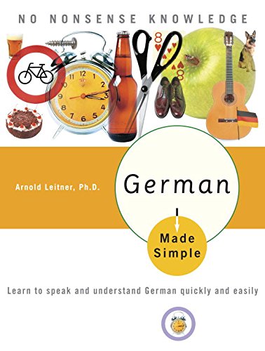 German Made Simple Learn To Speak And Understand German Quickly And Easily German Edition Revised Arnold Leitner Phd