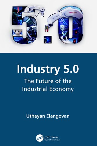 Industry 50 The Future Of The Industrial Economy 1st Edition Elangovan