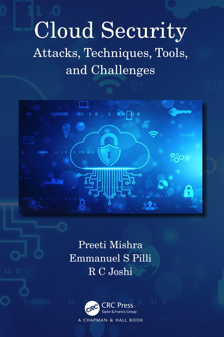 Cloud Security Attacks Techniques Tools And Challenges Preeti Mishra Emmanuel S Pilli R C Joshi