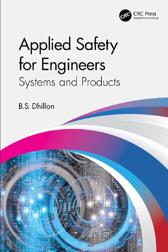 Applied Safety For Engineers Systems And Products 1st Edition Bs Dhillon