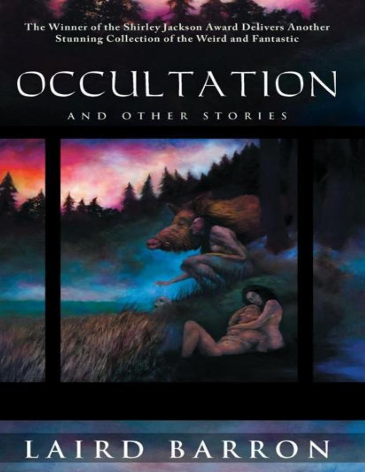 Occultation And Other Stories Laird Barron