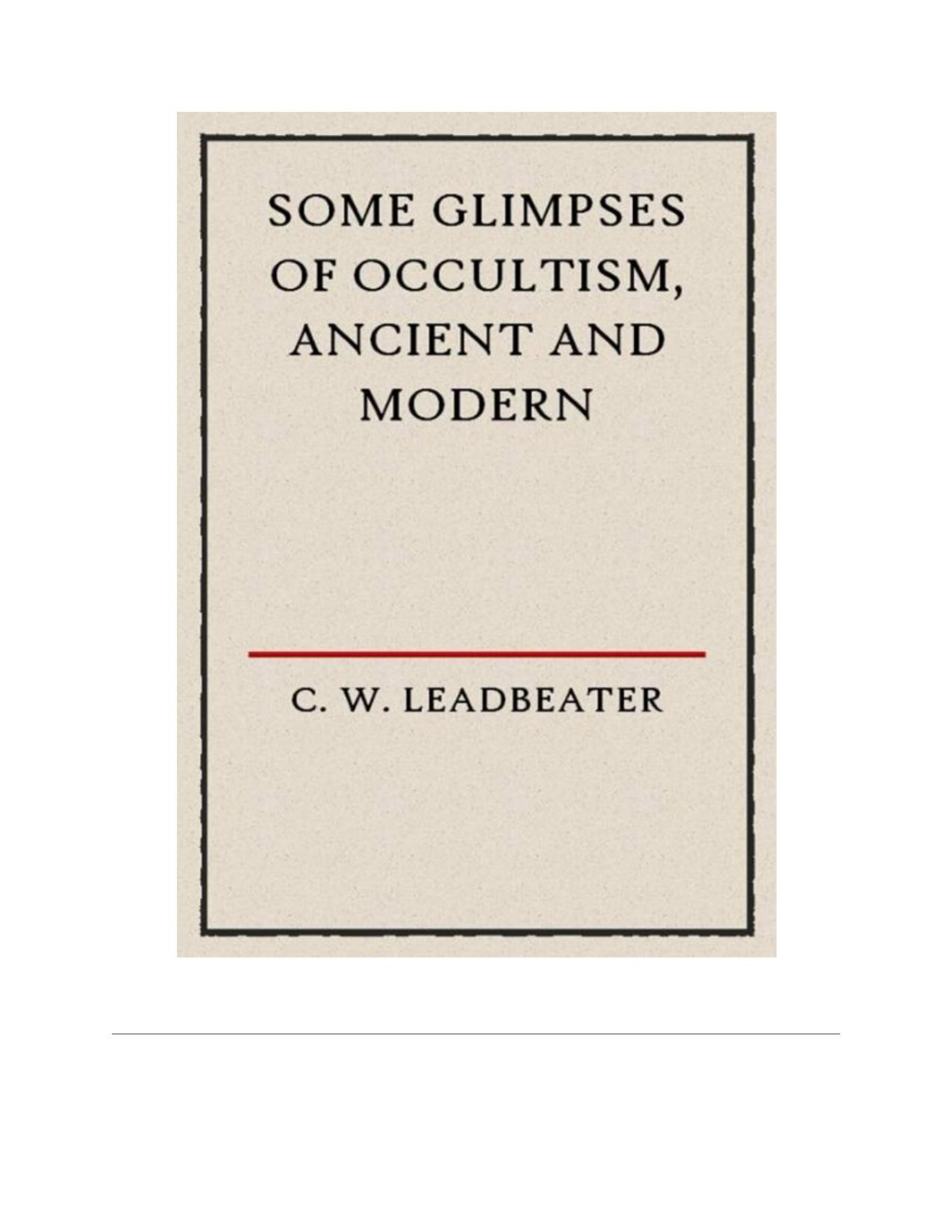 Some Glimpses Of Occultism Ancient And Modern Leadbeater C W