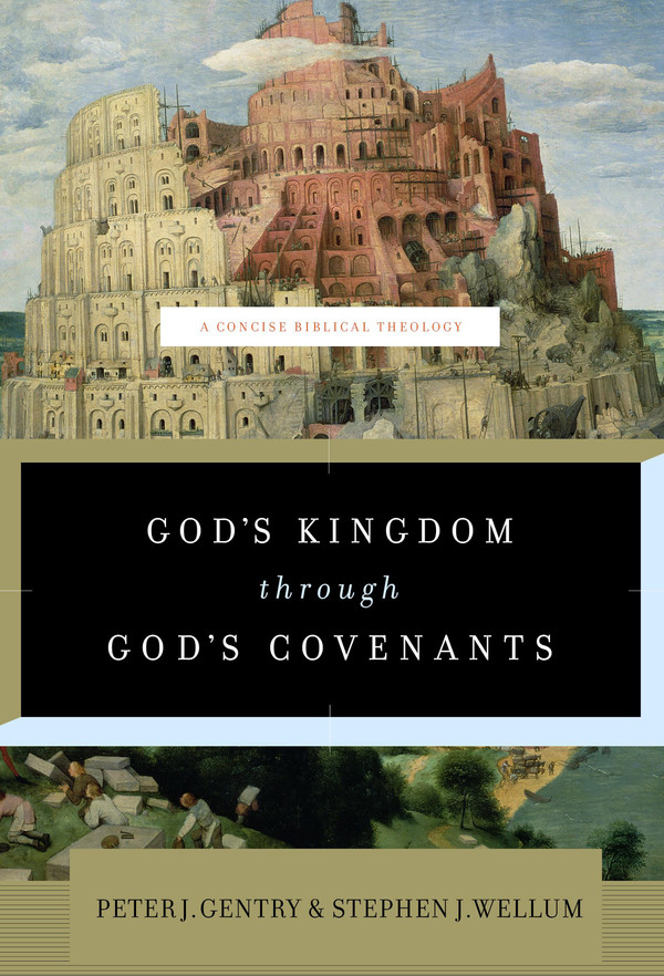 Gods Kingdom Through Gods Covenants 2nd Edition Peter J Gentry