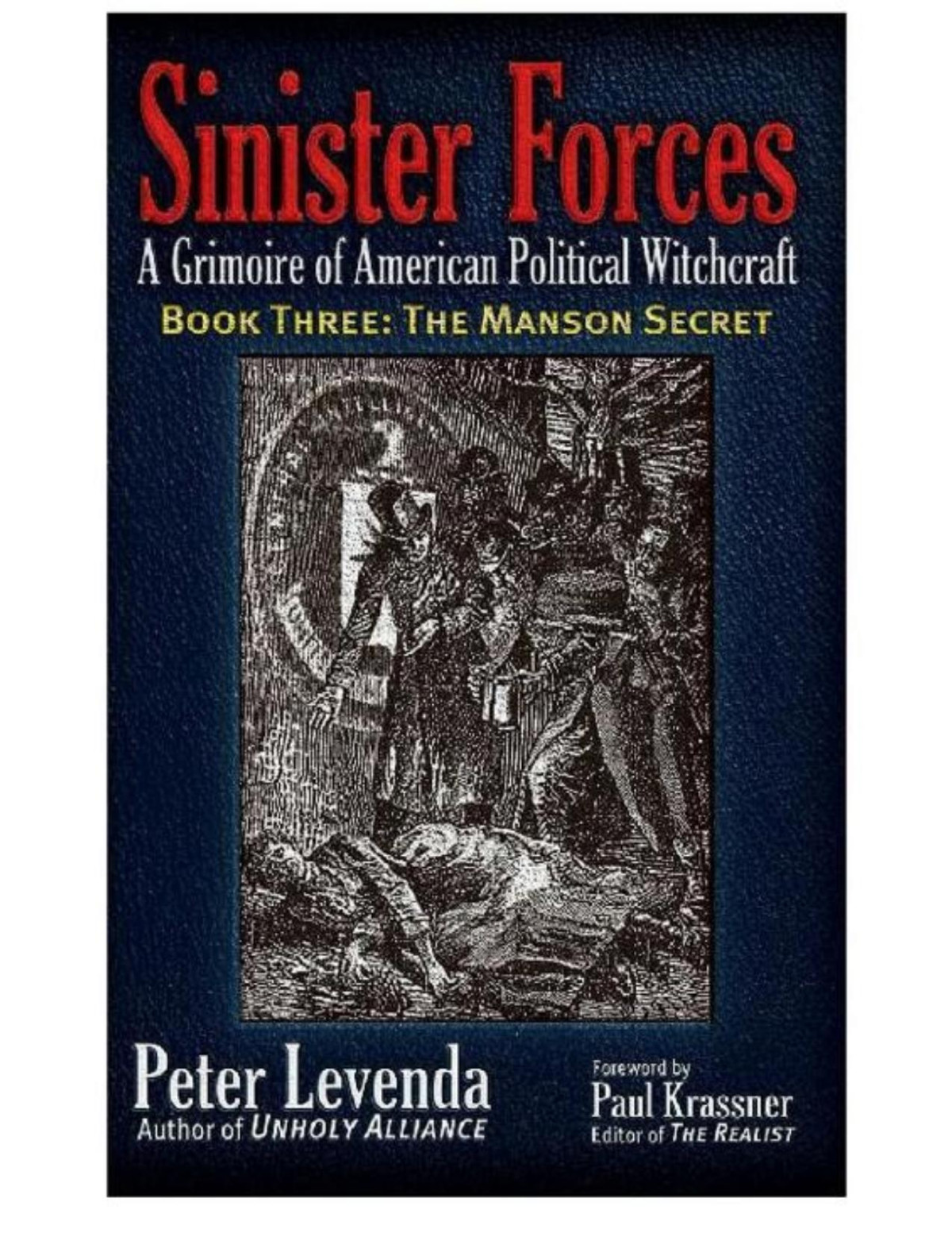 Sinister Forcesthe Manson Secret A Grimoire Of American Political Witchcraft Sinister Forces A Grimoire Of American Political Witchcraft Paperback Illustrated Levenda