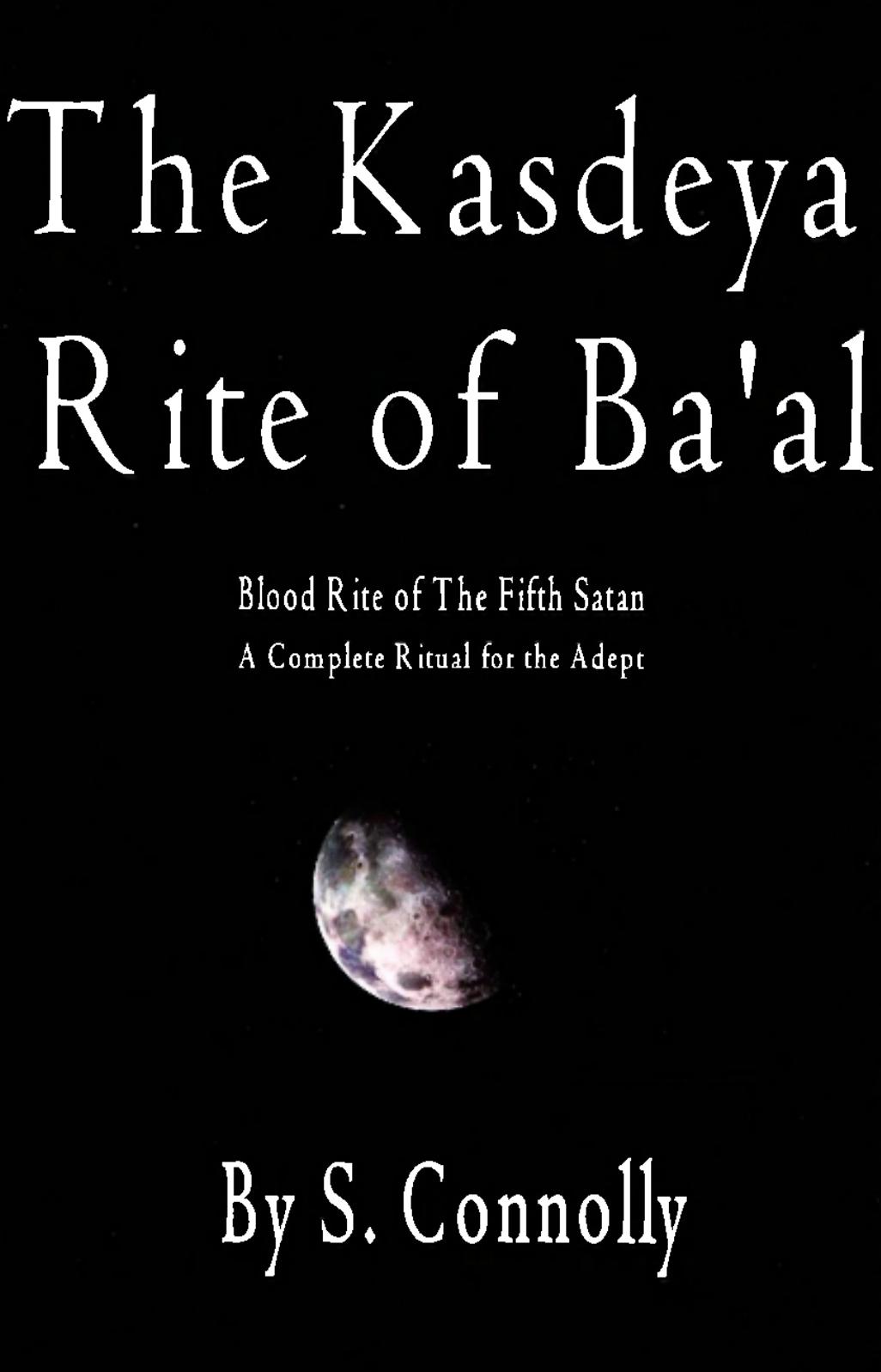 The Kasdeya Rite Of Baal S Connolly