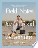 Field Notes For Food Adventure Brad Leone